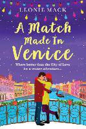 A Match Made in Venice de Leonie Mack