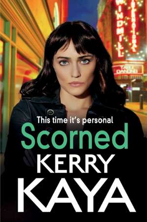 Scorned de Kerry Kaya