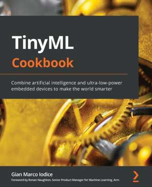 TinyML Cookbook de Gian Marco Iodice