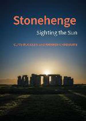 Stonehenge – Sighting the Sun de Clive Ruggles