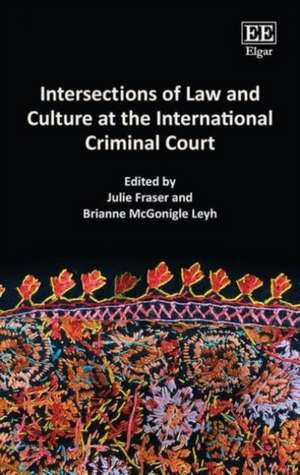 Intersections of Law and Culture at the International Criminal Court de Julie Fraser