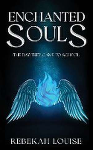 Enchanted Souls de Rebekah Louise