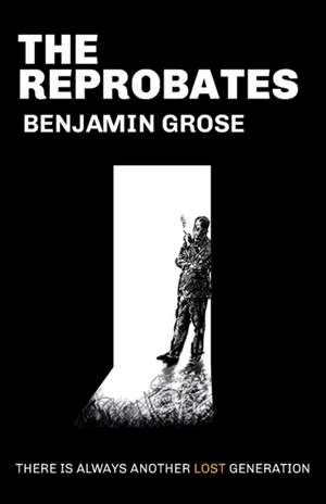 The Reprobates de Benjamin Grose