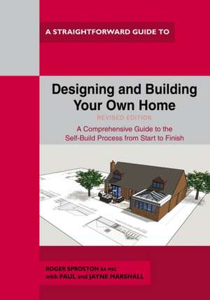 Designing and Building Your Own Home: Revised Edition 2021 de Roger Sproston