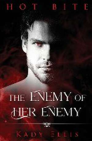 The Enemy of Her Enemy de Kady Ellis