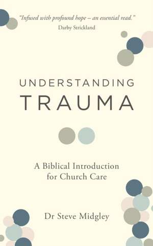 Understanding Trauma de Steve Midgley