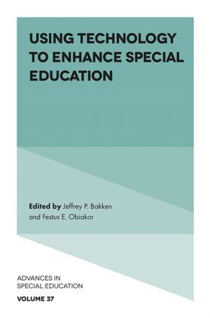 Using Technology to Enhance Special Education de Jeffrey P. Bakken