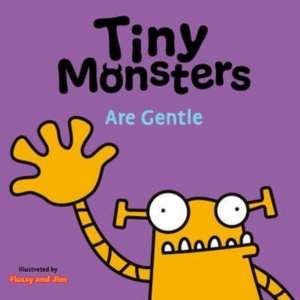 Tiny Monsters Are Gentle de Sweet Cherry Publishing