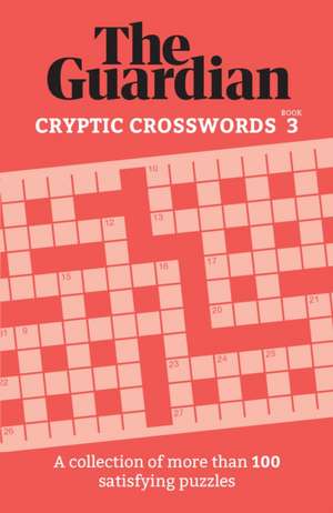 Guardian Cryptic Crosswords 3 de The Guardian