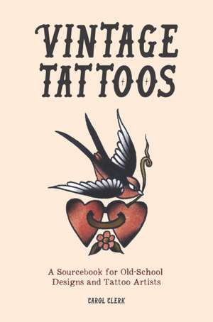 Vintage Tattoos de Carol Clerk