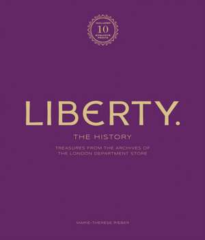 Liberty: The History - Luxury Edition de Marie-Therese Rieber