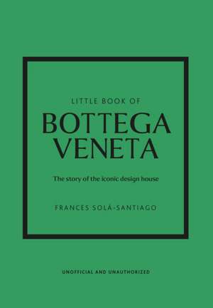 Little Book of Bottega Veneta de Frances Solá-Santiago