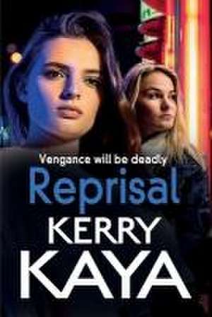 Reprisal de Kerry Kaya