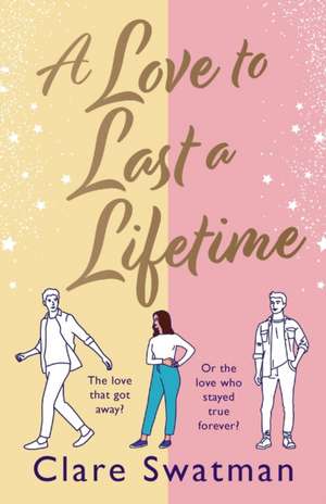 A Love to Last a Lifetime de Clare Swatman