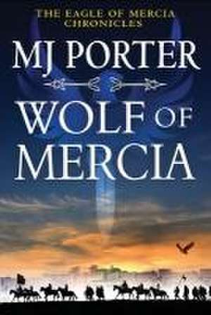 Wolf of Mercia de Mj Porter