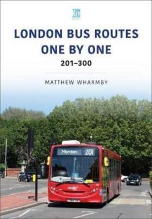 London Bus Routes One by One: 201-300 de Matthew Wharmby