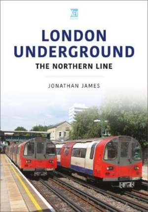 London Underground: The Northern Line de Jonathan James