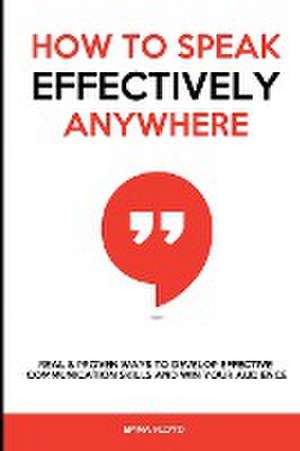 How to Speak Effectively Anywhere de Emma Floyd