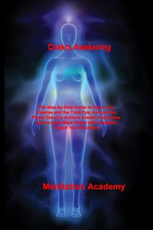 Chakra Awakening de Meditation Academy Meditation Academy