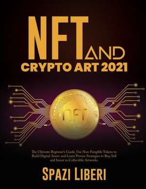 NFT and Crypto Art 2021 de Spazi Liberi