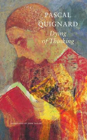 Dying of Thinking – The Last Kingdom IX de Pascal Quignard