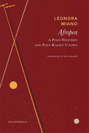 Afropea – A Post–Western and Post–Racist Utopia de Le´onora Miano