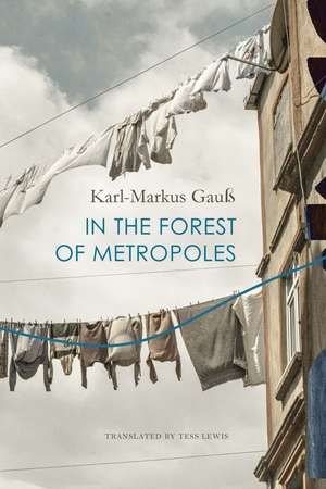 In the Forest of Metropoles de Karl-Markus Gauß