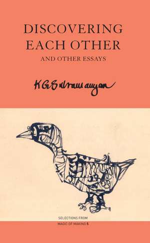 Discovering Each Other: and Other Essays de K. G. Subramanyan