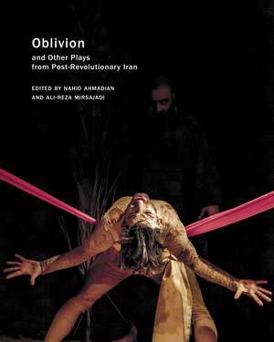 Oblivion: and Other Plays from Post-Revolutionary Iran de Nahid Ahmadian