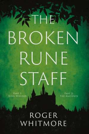 The Broken Rune Staff de Roger Whitmore