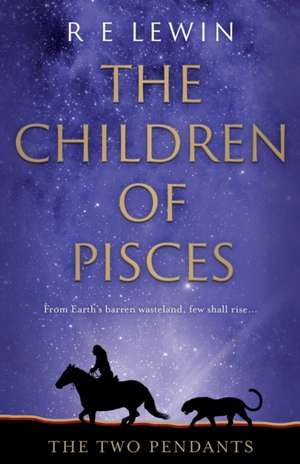 The Children of Pisces de R E Lewin