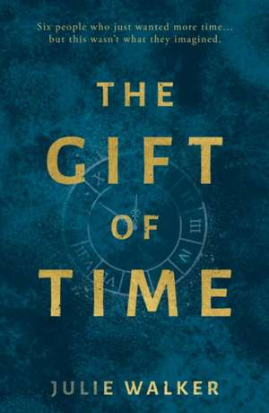 The Gift of Time de Julie Walker