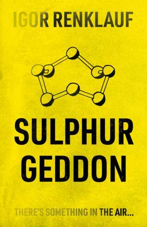 Sulphurgeddon de Igor Renklauf