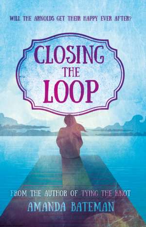 Closing the Loop de Amanda Bateman