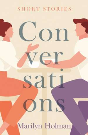 Conversations de Marilyn Holman