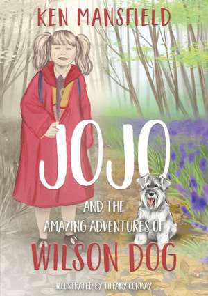 Jojo and the Amazing Adventures of Wilson Dog de Ken Mansfield