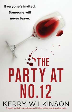 The Party at Number 12 de Kerry Wilkinson