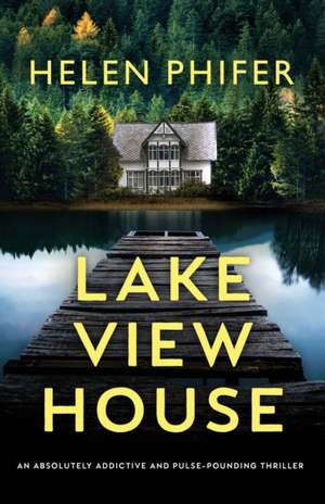 Lakeview House de Helen Phifer