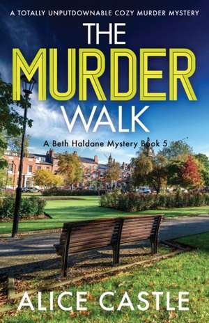 The Murder Walk de Alice Castle
