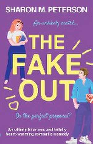 The Fake Out de Sharon M. Peterson