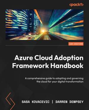 Azure Cloud Adoption Framework Handbook de Sasa Kovacevic