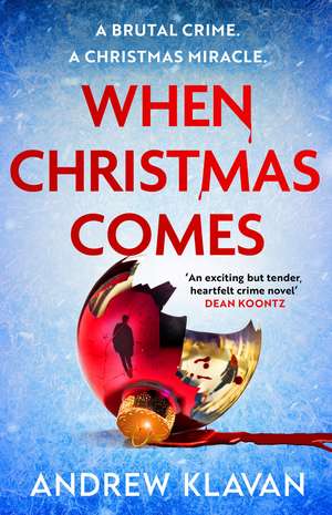 When Christmas Comes de Andrew Klavan