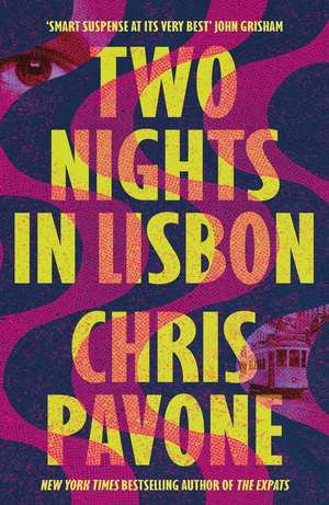 Two Nights in Lisbon de Chris Pavone