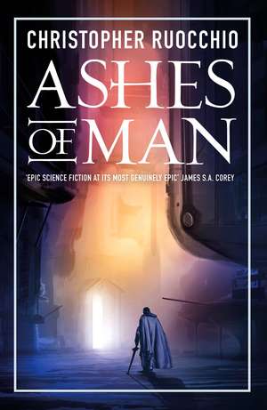 Ashes of Man de Christopher Ruocchio