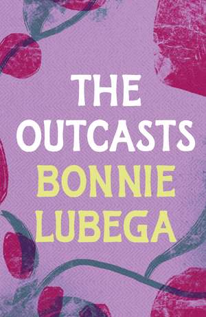The Outcasts de Bonnie Lubega