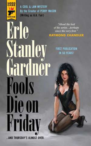 Fools Die On Friday de Erle Stanley Gardner