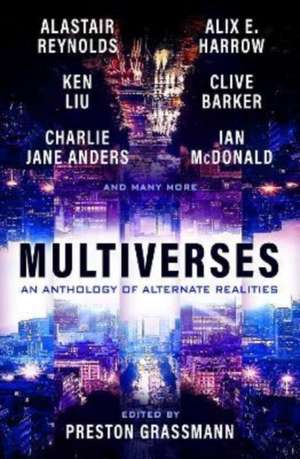 Multiverses: An Anthology of Alternate Realities de Preston Grassmann