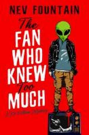 The Fan Who Knew Too Much de Nev Fountain