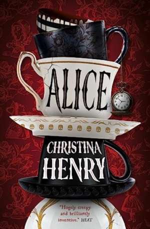 Alice - Signed Edition de Christina Henry