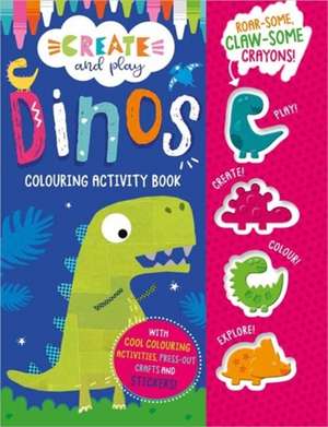 Create and Play Create and Play Dinos Colouring Activity Book de Make Believe Ideas